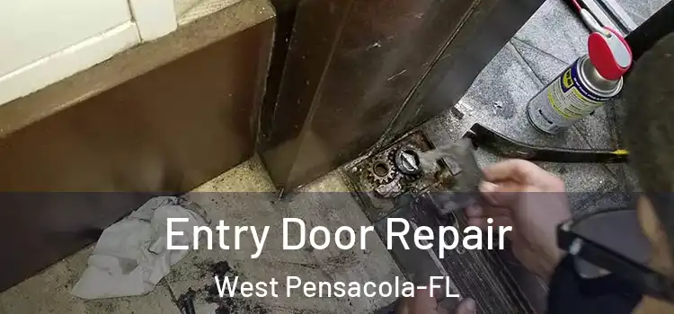 Entry Door Repair West Pensacola-FL