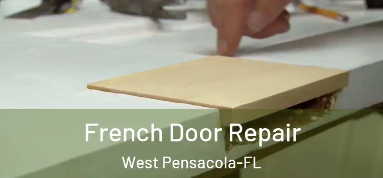 French Door Repair West Pensacola-FL