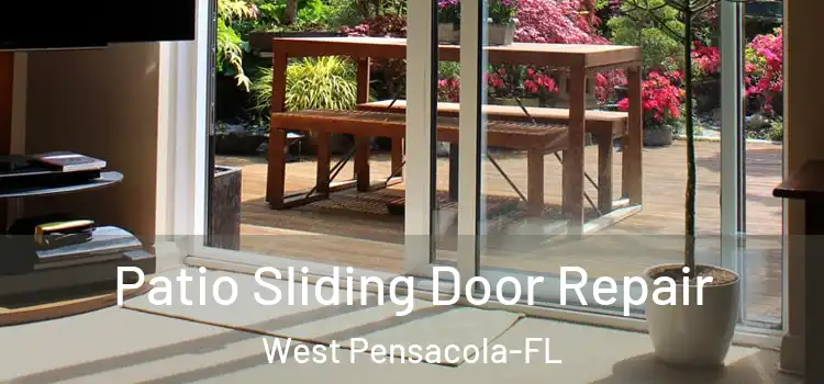 Patio Sliding Door Repair West Pensacola-FL