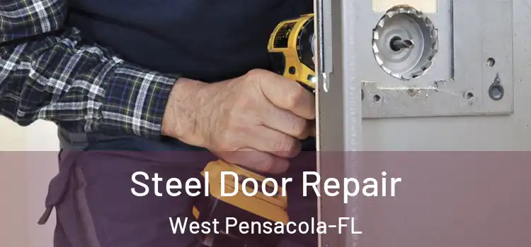 Steel Door Repair West Pensacola-FL