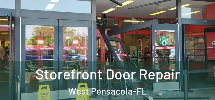Storefront Door Repair West Pensacola-FL